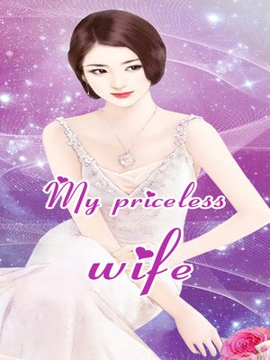 cover image of My priceless wife (Chapter 301-Chapter 335)
